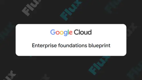 Google Cloud Security Blueprint